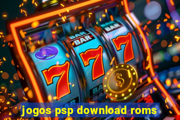 jogos psp download roms